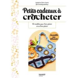 Petits Cadeaux à Crocheter - 10 modèles - Spécial Débutants